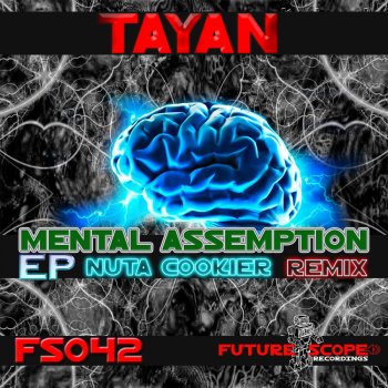 Tayan feat. Nuta Cookier Mental Assemption - Nuta Cookier Remix