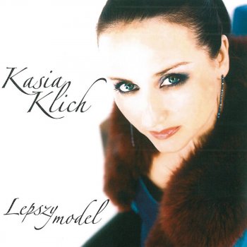 Kasia Klich Lepszy Model