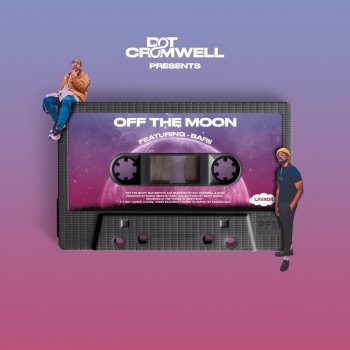 Dot Cromwell feat. Barii Off The Moon - Clean Edit