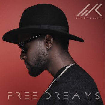 Maurice Kirya Dreams Are Free