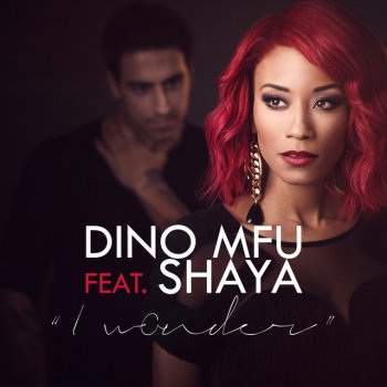 Dino MFU feat. Shaya I Wonder - Radio Edit