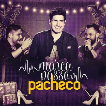 Pacheco feat. Jorge & Mateus Marcapasso (Ao Vivo)