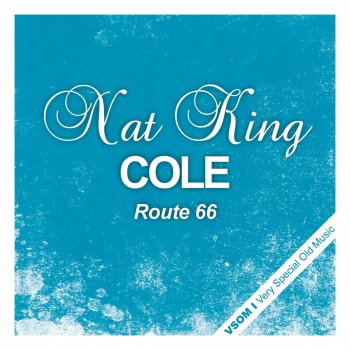 Nat "King" Cole Don't Shove I'm Leaving