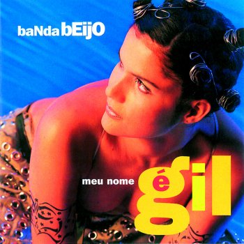Gil (Banda Beijo) feat. Caetano Veloso Verdade