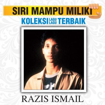 Razis Ismail Ku Tinggalkan Kesuma Hati