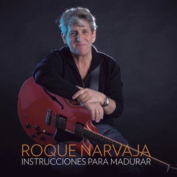 Roque Narvaja Instrucciones para Madurar