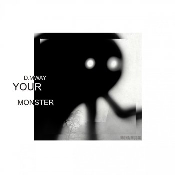 D.Mway Your Monster