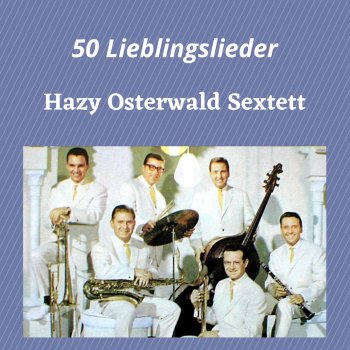 Hazy Osterwald Sextett Sechs Musikanten