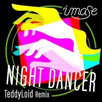 imase feat. TeddyLoid NIGHT DANCER - TeddyLoid Remix