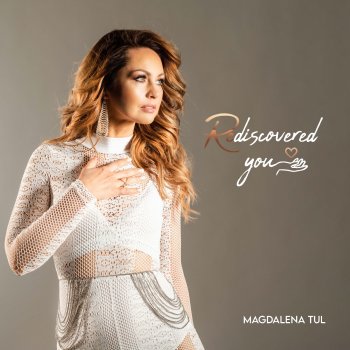 Magdalena Tul Rediscovered You