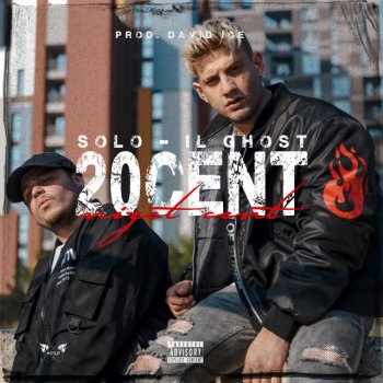 Solo feat. Il Ghost 20 Cent