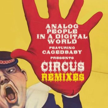 Analog People in a Digital World Circus (Tomas Hedberg Remix)