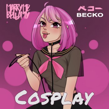 Becko feat. Marry Me, Bellamy Cosplay