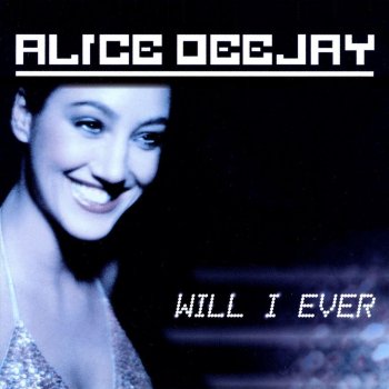 Alice DJ Will I Ever (E-Craig club remix)