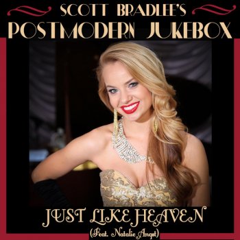 Scott Bradlee's Postmodern Jukebox feat. Natalie Angst Just Like Heaven