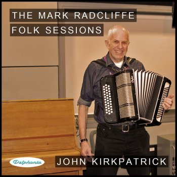 John Kirkpatrick Polly's Father (Live)