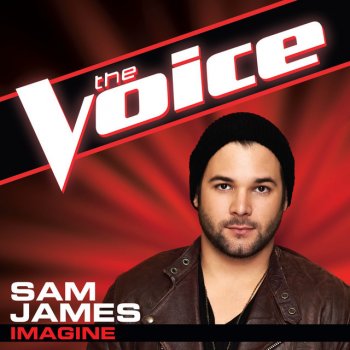 Sam James Imagine - The Voice Performance