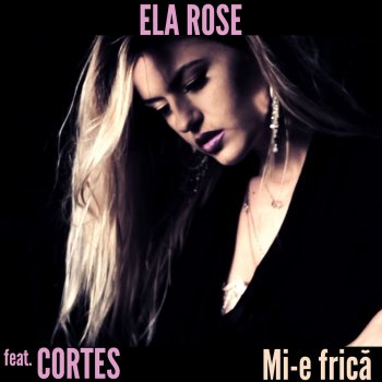 Ela Rose feat. Cortes Mi-e frica (feat. Cortes)