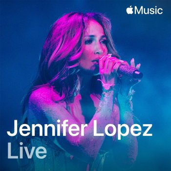 Jennifer Lopez I’m Glad (Apple Music Live)