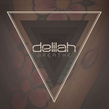 Delilah Breathe (LV Remix)