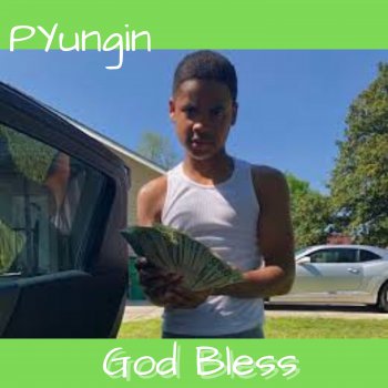 P Yungin God Bless