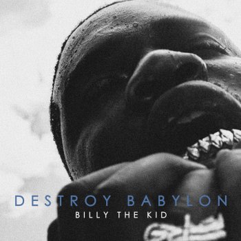 Billy the Kid Destroy Babylon