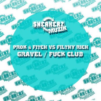 Prok feat. Fitch & Filthy Rich Fuck Club - Disfunktion's Sourdough Treatment