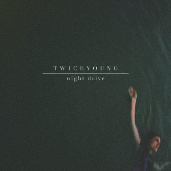 Twiceyoung Night Drive - Deconstructed