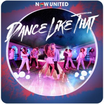 Now United Dance Like That