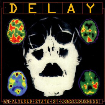 Delay An Altered State of Mind