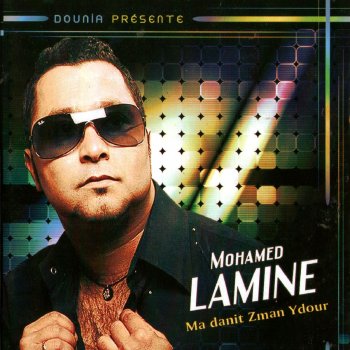 Mohamed Lamine Ma danit zman ydour