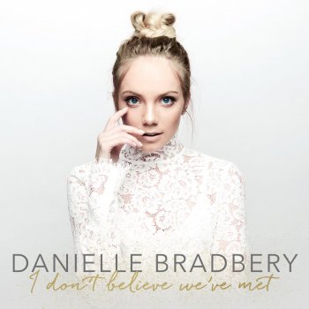 Danielle Bradbery Can't Stay Mad