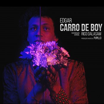 Edgar feat. Rico Dalasam Carro de Boy (feat. Rico Dalasam)