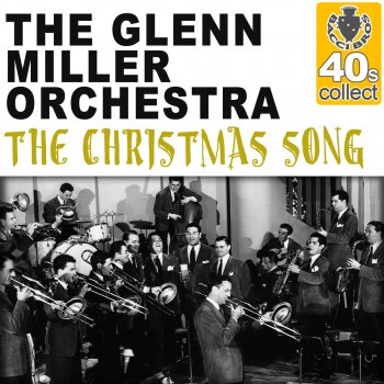 The Glenn Miller Orchestra The Christmas Song (Remastered)