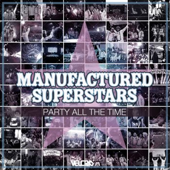 Manufactured Superstars feat. Megan Perry Party All The Time (feat. Megan Perry)
