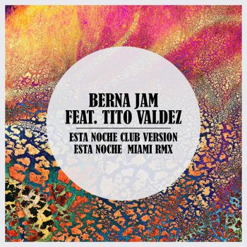 Berna Jam feat. Tito Valdez Esta Noche (Club Version) [feat. Tito Valdez]