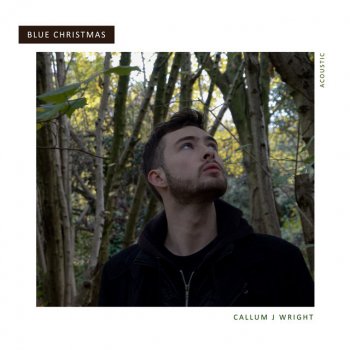 Callum J Wright Blue Christmas - Acoustic