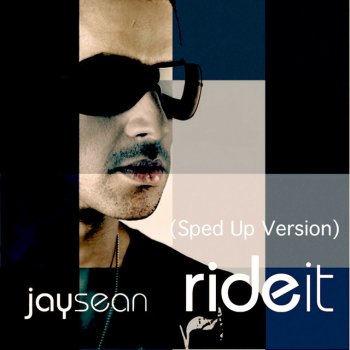 Jay Sean Ride It - Sped Up Version