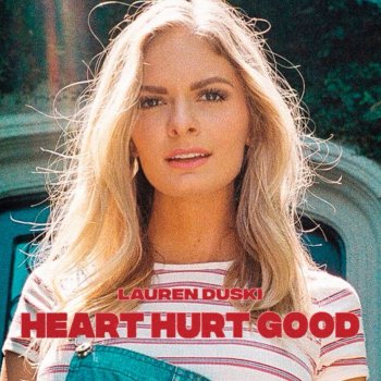 Lauren Duski Heart Hurt Good