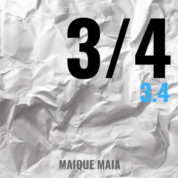 Maique Maia feat. Sem 3/4 3.4 (feat. Sem) [Single]