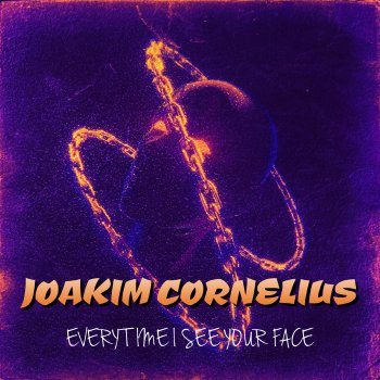 Joakim Cornelius Everytime I See Your Face