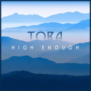 Tora High Enough