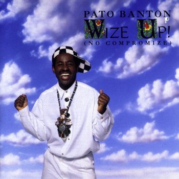 Pato Banton Wize Up!