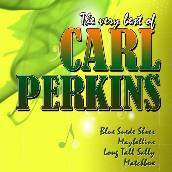 Carl Perkins Whole Lotta Shakin' Goin' On