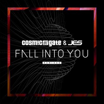 Cosmic Gate & JES Fall into You (Sunny Lax Remix)