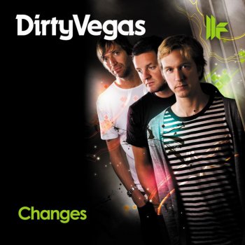 Dirty Vegas Changes - The D. Ramirez Squeezebox Remix