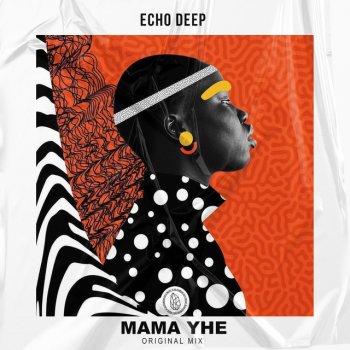 Echo Deep Mama Yhe