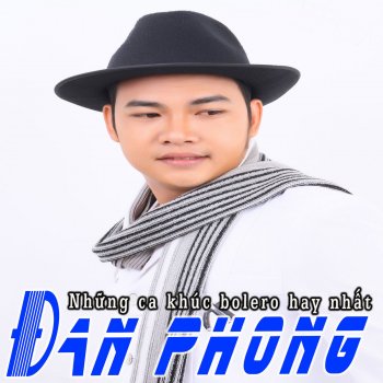 Dan Phong Đón Xuân Này Nhớ Xuân Xưa