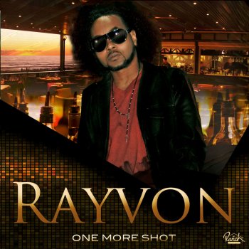 Rayvon One More Shot