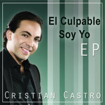 Cristian Castro El Culpable Soy Yo